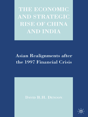 cover image of The Economic and Strategic Rise of China and India